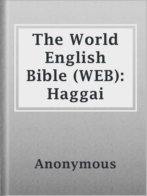 Title details for The World English Bible (WEB): Haggai by Anonymous - Available